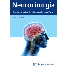 NEUROCIRURGIA: REVISÃO, ATUALIZAÇÃO E PREPARAÇÃO PARA PROVAS