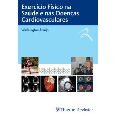 EXERCÍCIO FÍSICO NA SAÚDE E NAS DOENÇAS CARDIOVASCULARES