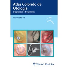 ATLAS COLORIDO DE OTOLOGIA: DIAGNÓSTICO E TRATAMENTO