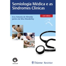 UNICAMP SEMIOLOGIA MÉDICA E AS SÍNDROMES CLÍNICAS