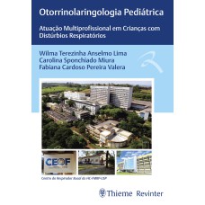 OTORRINOLARINGOLOGIA PEDIÁTRICA: ATUAÇÃO MULTIPROFISSIONAL EM CRIANÇAS COM DISTÚRBIOS RESPIRATÓRIOS