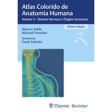 ATLAS COLORIDO DE ANATOMIA HUMANA: VOLUME 3 - SISTEMA NERVOSO E ÓRGÃOS SENSORIAIS