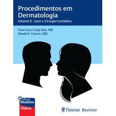 PROCEDIMENTOS EM DERMATOLOGIA: LASER E CIRURGIA COSMÉTICA - VOLUME II