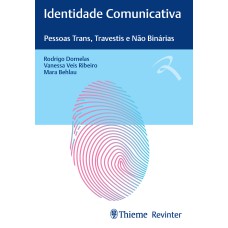 IDENTIDADE COMUNICATIVA: PESSOAS TRANS, TRAVESTIS E NÃO BINÁRIAS