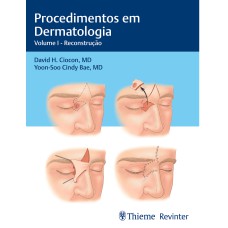 PROCEDIMENTOS EM DERMATOLOGIA: VOLUME I - RECONSTRUÇÃO