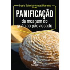 Panificação: da moagem do grão ao pão assado