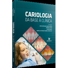 Cariologia: da base à clínica