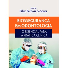 Biossegurança em odontologia: o essencial para a prática clínica