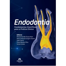 Endodontia: fundamentos científicos para a prática clínica