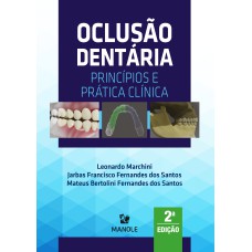 Oclusão dentária: princípios e prática clínica