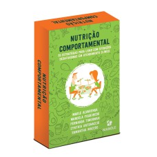 Nutrição comportamental: 35 estratégias para lidar com situações desafiadoras em atendimento clínico