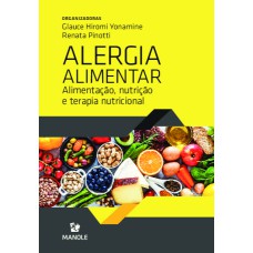 Alergia alimentar: alimentação, nutrição e terapia nutricional