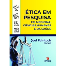 Ética em pesquisa: em medicina, ciências humanas e da saúde