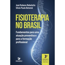 Fisioterapia no Brasil: fundamentos para uma atuação preventiva e para a formação profissional