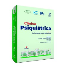 Clínica psiquiátrica: os fundamentos da psiquiatria