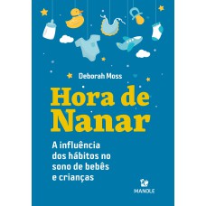 Hora de nanar: a influência dos hábitos no sono de bebês e crianças