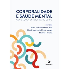 Corporalidade e saúde mental: clínica dos conflitos mente-corpo