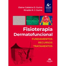 Fisioterapia dermatofuncional: fundamentos, recursos e tratamentos