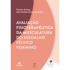 Avaliação fisioterapêutica da musculatura do assoalho pélvico feminino