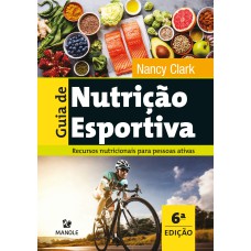 Guia de nutrição esportiva: recursos nutricionais para pessoas ativas