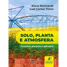 Solo, planta e atmosfera: conceitos, processos e aplicações