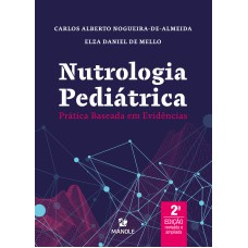 Nutrologia pediátrica: prática baseada em evidências