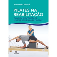 Pilates na reabilitação: guia para recuperação de lesões e otimização das funções