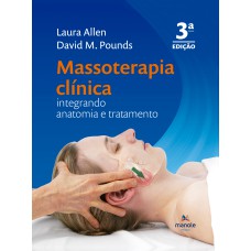 Massoterapia clínica: integrando anatomia e tratamento