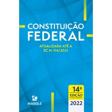 Constituição Federal: atualizada até a EC n. 114/2021