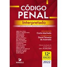 Código penal interpretado: artigo por artigo, parágrafo por parágrafo