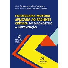 Fisioterapia motora aplicada ao paciente crítico: do diagnóstico à intervenção