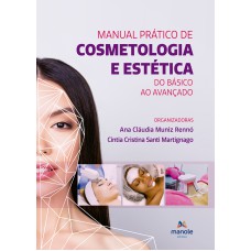 Manual prático de cosmetologia e estética: do básico ao avançado