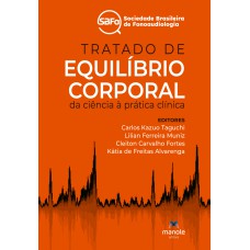 Tratado de Equilíbrio Corporal: Da ciência à prática clínica