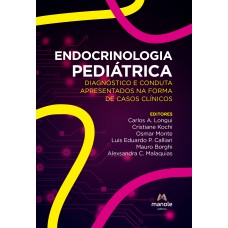 Endocrinologia pediátrica: Diagnóstico e conduta apresentados na forma de casos clínicos