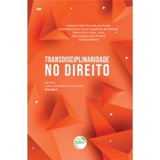 TRANSDISCIPLINARIDADE NO DIREITO: COLEÇÃO FAMÍLIA, INTERFACES E CONEXÕES