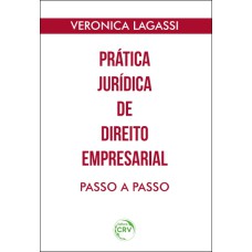 PRÁTICA JURÍDICA DE DIREITO EMPRESARIAL PASSO A PASSO