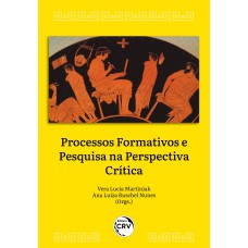 PROCESSOS FORMATIVOS E PESQUISA NA PERSPECTIVA CRÍTICA