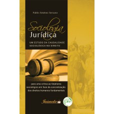 SOCIOLOGIA JURÍDICA: UM ESTUDO DA CAUSALIDADE SOCIOLÓGICA NO DIREITO PARA UMA CRÍTICA AO FATALISMO SOCIOLÓGICO EM FACE DA CONCRETIZAÇÃO DOS DIREITOS HUMANOS FUNDAMENTAIS