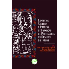 CONTEXTOS, SUJEITOS E PRÁTICAS DE FORMAÇÃO DE PROFESSORES(AS): OS DESAFIOS DO PARFOR