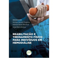 REABILITAÇÃO E TREINAMENTO FÍSICO PARA INDIVÍDUOS EM HEMODIÁLISE