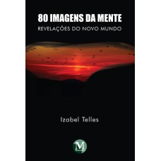 80 IMAGENS DA MENTE - REVELAÇÕES DO NOVO MUNDO
