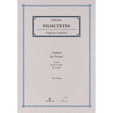 FILOCTETES: TRAGÉDIAS COMPLETAS DE SÓFOCLES