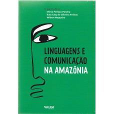 LINGUAGENS E COMUNICAÇÃO NA AMAZÔNIA