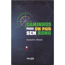 CAMINHOS PARA UM PAÍS SEM RUMO