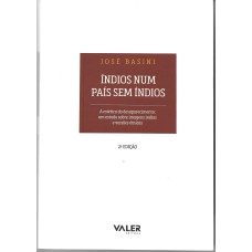 ÍNDIOS NUM PAÍS SEM ÍNDIOS - 2ª EDIÇÃO