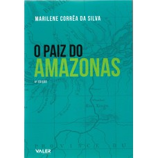 O PAIZ DO AMAZONAS - 4ª EDIÇÃO