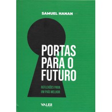 PORTAS PARA O FUTURO: REFLEXÕES PARA UM PAÍS MELHOR