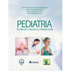 PEDIATRIA - DO RECÉM-NASCIDO AO ADOLESCENTE