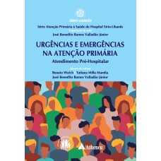 URGÊNCIA E EMERGÊNCIA NA ATENÇÃO PRIMÁRIA