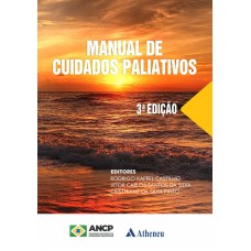 MANUAL DE CUIDADOS PALIATIVOS, 3ª EDIÇÃO (ANCP)